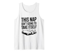 This Nap Isn't Going to Take Itself Funny Nap Lover Tank Top