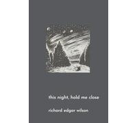 This Night, Hold Me Close