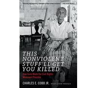 This Nonviolent Stuff'll Get You Killed