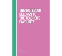 This notebook belongs to the teacher's favourite: Just saying.