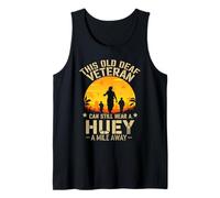 This Old Deaf Veteran Can Still Hear A Huey A Mile Away Tank Top