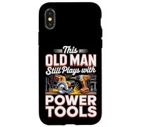 This Old Man Still Plays With Power Tools DIY Case for iPhone X/XS