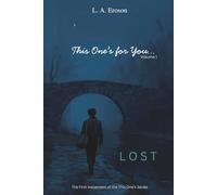 This One's for You...: Volume I: Lost (This One's Series...)