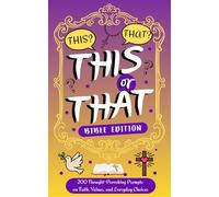 This or That? Bible Edition: 200 Thought-Provoking Prompts on Faith, Values, and Everyday Choices
