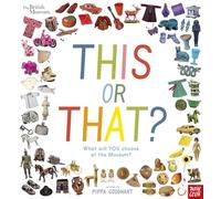This or That? What will YOU choose at the Museum?