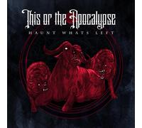 This or the Apocalypse Haunt What's Left (CD) (US IMPORT)