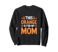 This Orange Is For My Mom Leukemia Ribbon Sweatshirt