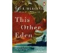This Other Eden: The lyrical historical novel, shortlisted for The Booker Prize
