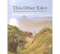 This Other Eden - Paintings from the Yale Center for British Art (Icons of the Luso-Hispanic World)