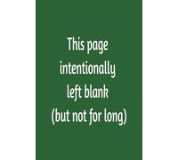 This page intentionally left blank (but not for long): Funny Quote Lined Notebook Journal | 6 x 9 Blank Lined Notebook, 120 Pages |Funny Sarcastic Quote | Gift for Office Coworkers, Family, Friend