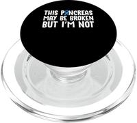 This Pancreas May Be Broken But Im Not Type 1 Diabetes PopSockets PopGrip for MagSafe