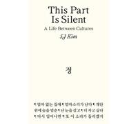 This Part Is Silent : A Life Between Cultures