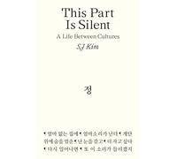 This Part Is Silent: A Life Between Cultures