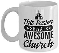 This Pastor Has an Awesome Church Themed Funny 11 Oz White Ceramic Coffee Mug/Cup.