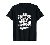 This Pastor Has an Awesome Congregation - Christian Art T-Shirt