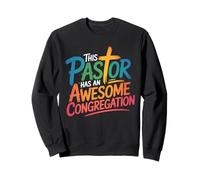 This Pastor Has An Awesome Congregation Pastor Appreciation Sweatshirt