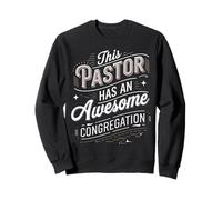 This Pastor Has An Awesome Congregation Pastor Appreciation Sweatshirt