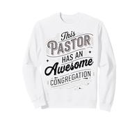 This Pastor Has An Awesome Congregation Pastor Appreciation Sweatshirt
