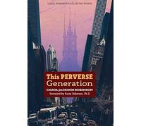 This Perverse Generation: 4 (Collected Works)