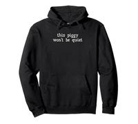 This Piggy Won’t Be Quiet, Cute Protest Resistance Pullover Hoodie