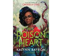 This Poison Heart : A modern fairytale where magic blooms, the perfect addition to your Halloween TBR