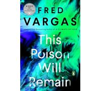 This Poison Will Remain: 7 (Commissaire Adamsberg Mystery)