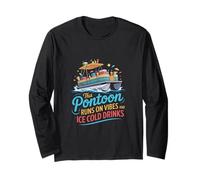 This Pontoon Runs On Vibes and Ice Cold Drinks Lake Long Sleeve T-Shirt
