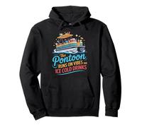 This Pontoon Runs On Vibes And Ice Cold Drinks Lake Pullover Hoodie