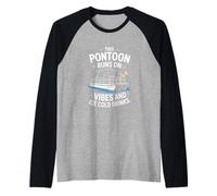 This Pontoon Runs On Vibes and Ice Cold Drinks Raglan Baseball Tee