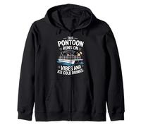 This Pontoon Runs On Vibes And Ice Cold Drinks Zip Hoodie
