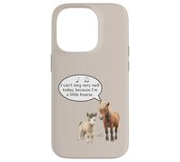 This Pony Cannot Sing Because He Is A Little Hoarse Today Case for iPhone 14 Pro