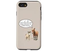 This Pony Cannot Sing Because He Is A Little Hoarse Today Case for iPhone SE (2020) / 7/8