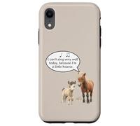This Pony Cannot Sing Because He Is A Little Hoarse Today Case for iPhone XR