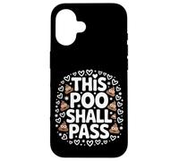 This Poo Shall Pass Funny Pun Joke Case for iPhone 16