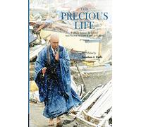 This Precious Life: Buddhist Tsunami Relief and Anti-Nuclear Activism in Post 3/11 Japan