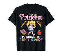 This Princess is Going to First Grade Back to School Girls T-Shirt