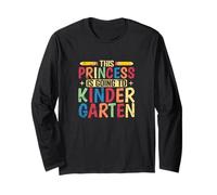 This Princess is Going to Kindergarten Long Sleeve T-Shirt