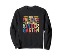 This Princess is going to Kindergarten Sweatshirt