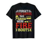 This Princess Wear Fire Boots Rescue Firefighter T-Shirt