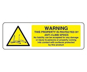 This Property Is Protected By Anti-Climb Spikes No Liability Can Be Accepted For Any Damage - safety sign - 3mm Aluminum Dibond for indoor/outdoor usage (450mm x 150mm) 5m Viewing Distance.