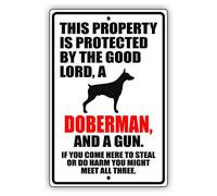 This Property is Protected by The Good Lord A Doberman Dog Unique Novelty Caution Outdoor Warning Notice Aluminum Metal Sign 8"x12"