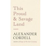 This Proud and Savage Land