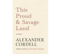 This Proud and Savage Land