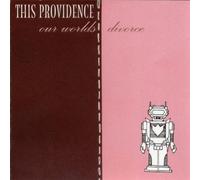 This Providence - Our Worlds Divorce