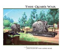This Quar's War 2.0: The Long War