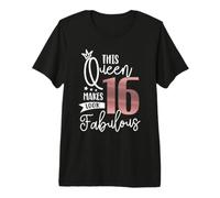 This Queen Makes 16 Looks Fabulous Girl 16th Birthday Premium T-Shirt