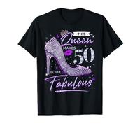 This Queen Makes 50 Looks Fabulous Shirt 50th Birthday Heels T-Shirt