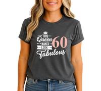 This Queen Makes 60 Look Fabulous Womens Graphic T-Shirt 60th Birthday Gift Ladies Tee