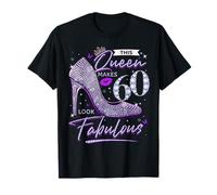 This Queen Makes 60 Looks Fabulous Shirt 60th Birthday Heels T-Shirt