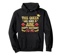 This Queen Was Born in June Happy Birthday to Me Pullover Hoodie